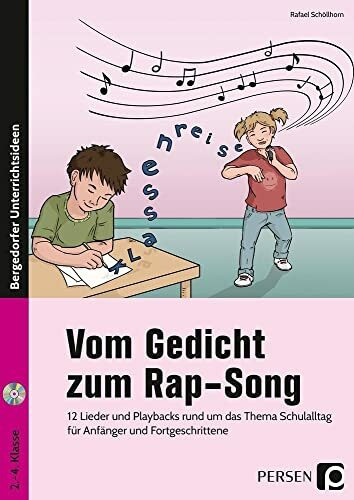 Vom Gedicht zum Rap-Song: 12 Lieder und Playbacks rund um das Thema Schulalltag für Anfänger und Fortgeschrittene (2. bis 4. Klasse)