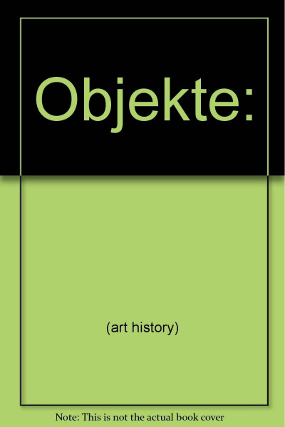 Objekte. Floral und nicht floral. Dt. /Engl.