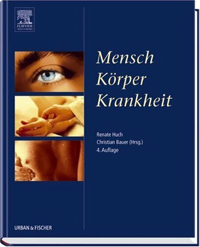Mensch, Körper, Krankheit