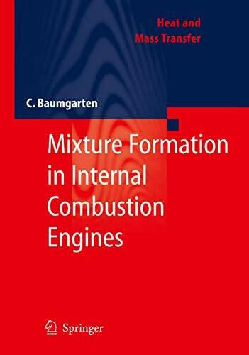 Mixture Formation in Internal Combustion Engines (Heat and Mass Transfer)