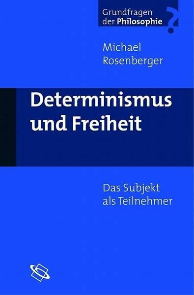 Determinismus und Freiheit