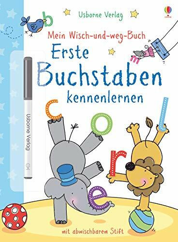 Mein Wisch-und-weg-Buch: Erste Buchstaben kennenlernen: mit abwischbarem Stift (Meine Wisch-und-weg-Bücher)
