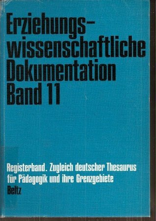 Registerband zugleich Deutscher Thesaurus für Pädagogik und ihre