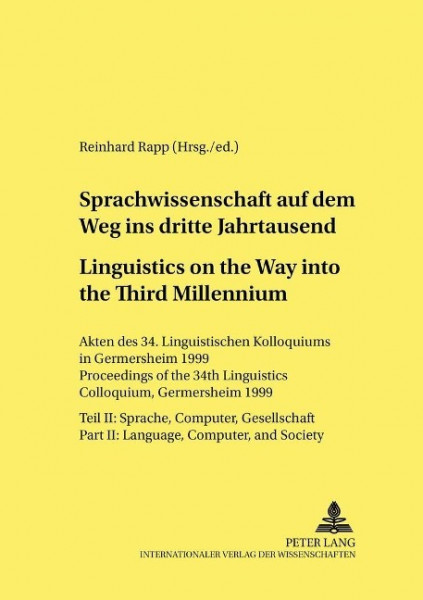Sprachwissenschaft auf dem Weg in das dritte Jahrtausend- Linguistics on the Way into the Third Mill