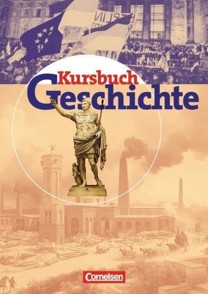 Kursbuch Geschichte. Schülerband. Allgemeine Ausgabe