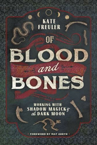 Of Blood and Bones: Working With Shadow Magick & the Dark Moon