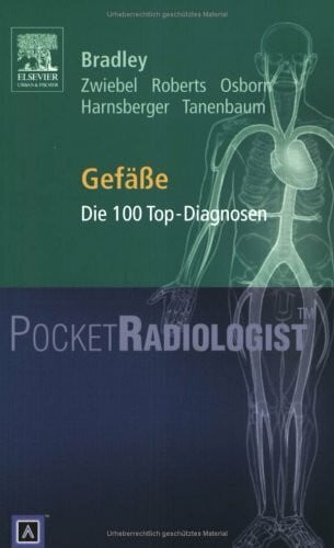 Pocket RadiologistGefäße: Die 100 Top-Diagnosen