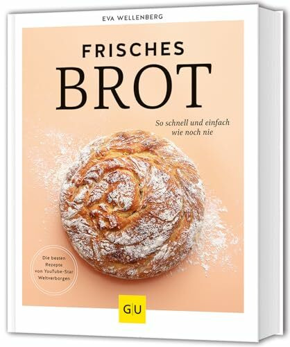 Frisches Brot: So schnell und einfach wie noch nie (GU Autoren-Kochbücher)