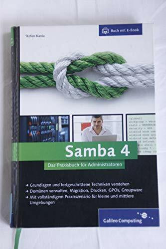 Samba 4: Das Praxisbuch für Administratoren (Galileo Computing)