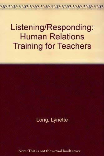 Listening/Responding: Human Relations Training for Teachers