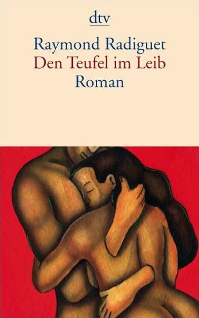 Den Teufel im Leib: Roman (dtv Literatur) Den Teufel im Leib: Roman (dtv Literatur)
