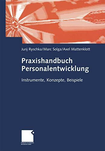 Praxishandbuch Personalentwicklung: Instrumente, Konzepte, Beispiele