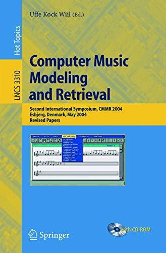 Computer Music Modeling and Retrieval: Second International Symposium, CMMR 2004, Esbjerg, Denmark, May 26-29, 2004, Revised Papers (Lecture Notes in Computer Science, 3310, Band 3310)