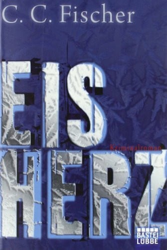 EisHerz: Kriminalroman (Allgemeine Reihe. Bastei Lübbe Taschenbücher)