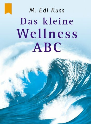 Das kleine Wellnes ABC