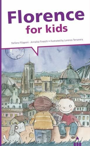 Florence for kids (I bambini alla scoperta di)