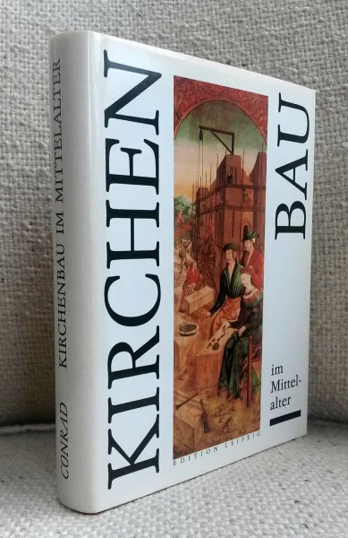 Kirchenbau im Mittelalter. Bauplanung und Bauausführung