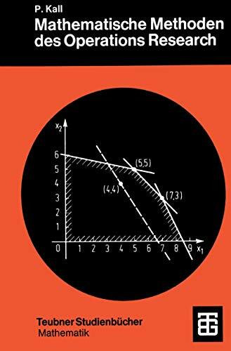 Mathematische Methoden des Operations Research: Eine Einführung (Leitfäden der angewandten Mathematik und Mechanik - Teubner Studienbücher, 27, Band 27)