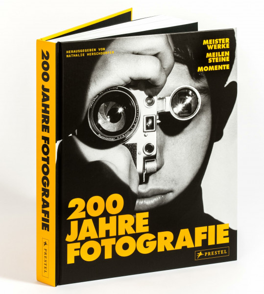 200 Jahre Fotografie: Meisterwerke, Meilensteine und Momente. Die große Jubiläumspublikation enthält zahlreiche Abbildungen, historische Dokumente und Expertenbeiträge