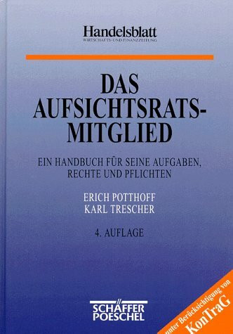 Das Aufsichtsratsmitglied. Ein Handbuch für seine Aufgaben, Rechte und Pflichten