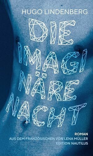 Die imaginäre Nacht: Roman