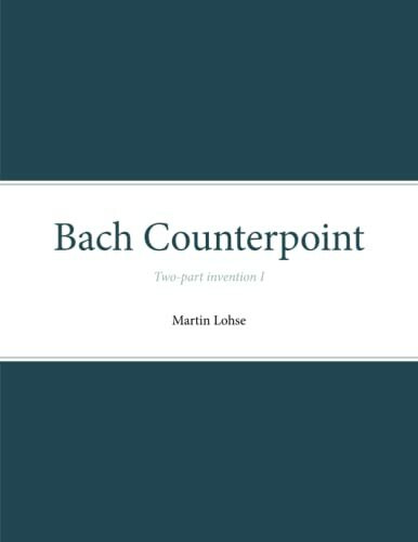 Bach Counterpoint: Two-part invention I