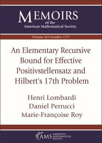 An Elementary Recursive Bound for Effective Positivstellensatz and Hilbert's 17th Problem (Memoirs of the American Mathematical Society, Band 1277)