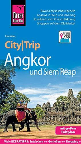 Reise Know-How CityTrip Angkor und Siem Reap: Reiseführer mit Faltplan und kostenloser Web-App