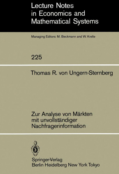 Zur Analyse von Märkten mit unvollständiger Nachfragerinformation (Lecture Notes in Economics and Mathematical Systems, 225, Band 225)