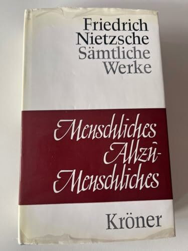 Menschliches, Allzumenschliches: Ein Buch für freie Geister (Kröners Taschenausgaben (KTA))