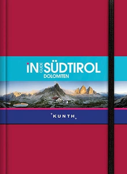 KUNTH InGuide Südtirol / Dolomiten (KUNTH Inguide - Exklusive Edition)