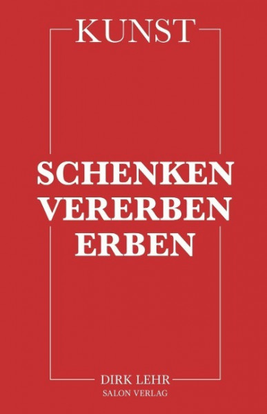 KUNST - Schenken-Vererben-Erben
