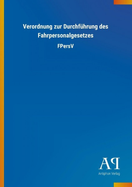 Verordnung zur Durchführung des Fahrpersonalgesetzes