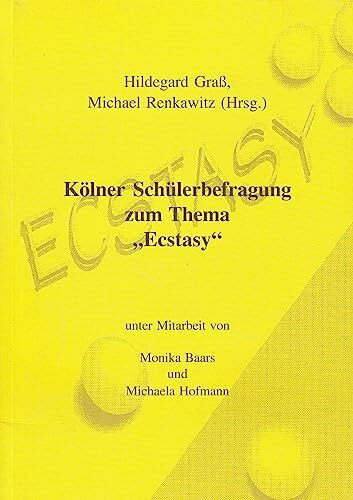 Kölner Schülerbefragung zum Thema "Ecstasy"