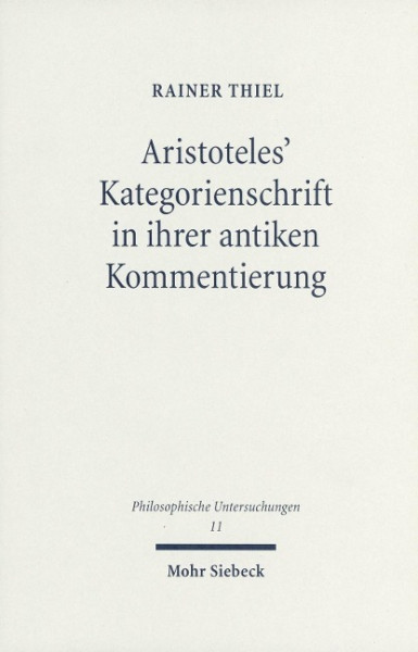 Aristoteles' Kategorienschrift in ihrer antiken Kommentierung