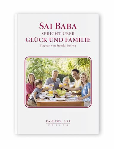 Sai Baba spricht über Glück und Familie