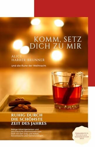 Komm, setz dich zu mir: Ruhig durch die schönste Zeit des Jahres Komm, setz dich zu mir: Ruhig durch die schönste Zeit des Jahres