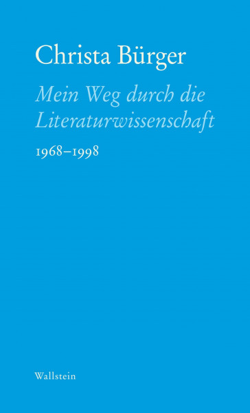 Mein Weg durch die Literaturwissenschaft: 1968-1998