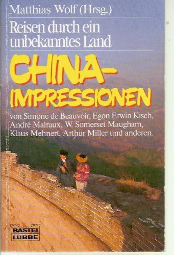 Reise durch ein unbekanntes Land - China-Impressionen (Allgemeine Reihe. Bastei Lübbe Taschenbücher)