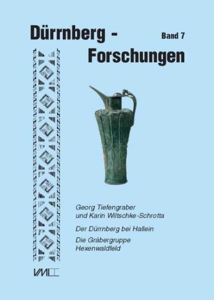 Abt. Gräberkunde. Der Dürrnberg bei Hallein
