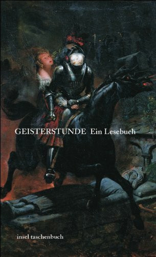 Geisterstunde: Ein Lesebuch: Ein Lesebuch. Originalausgabe (insel taschenbuch)