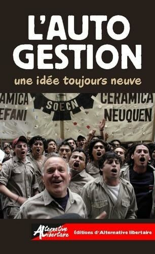 L'autogestion, une idée toujours neuve