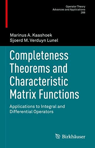 Completeness Theorems and Characteristic Matrix Functions: Applications to Integral and Differential Operators (Operator Theory: Advances and Applications, 288, Band 288)