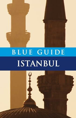 Blue Guide Istanbul: Sixth Edition (Blue Guides)