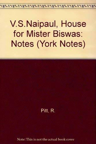 V.S.Naipaul, "House for Mister Biswas": Notes (York Notes)