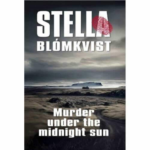 Murder Under the Midnight Sun (Stella Blomkvist, Band 2)