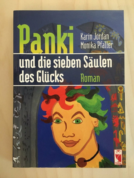 Panki und die sieben Säulen des Glücks: Roman