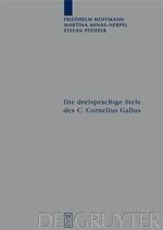 Die dreisprachige Stele des C. Cornelius Gallus