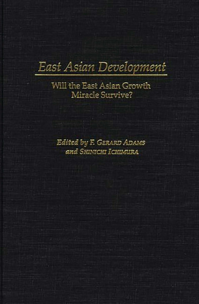 East Asian Development: Will the East Asian Growth Miracle Survive?