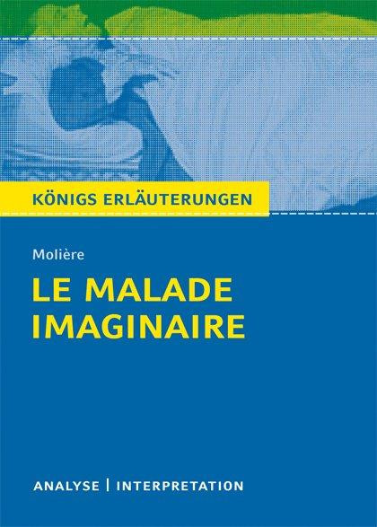 Le Malade imaginaire - Der eingebildete Kranke von Molière.